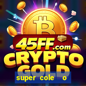 super cole  o 7784 jogos para pc download